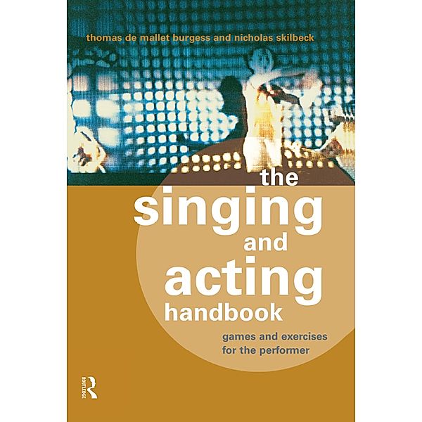 The Singing and Acting Handbook, Thomas De Mallet Burgess, Nicholas Skilbeck