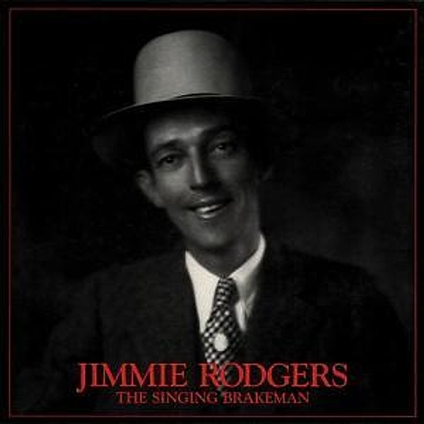 The Singing Brakeman   6-Cd &, Jimmie Rodgers