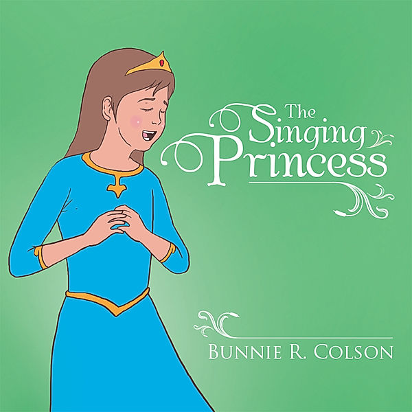 The Singing Princess, Bunnie R. Colson