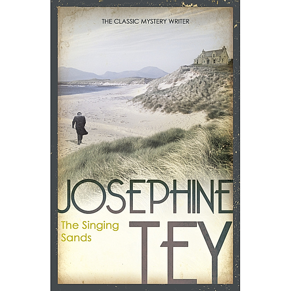 The Singing Sands, Josephine Tey