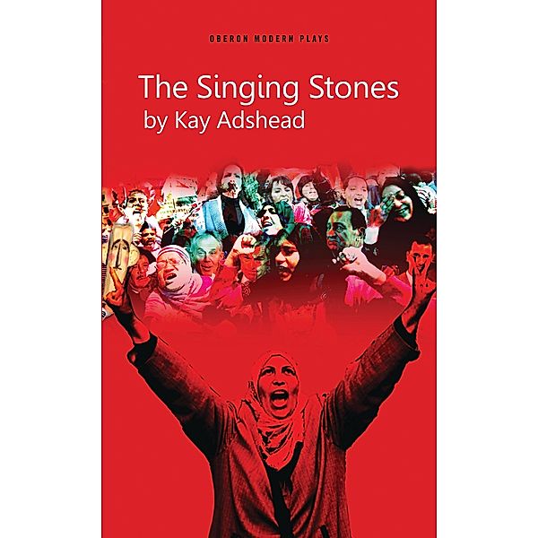 The Singing Stones / Oberon Modern Plays, Kay Adshead