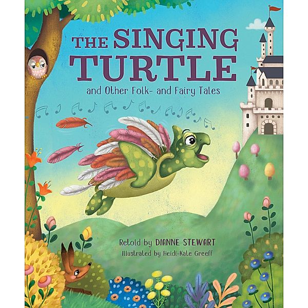 The Singing Turtle and Other Folk- and Fairy Tales, Dianne Stewart