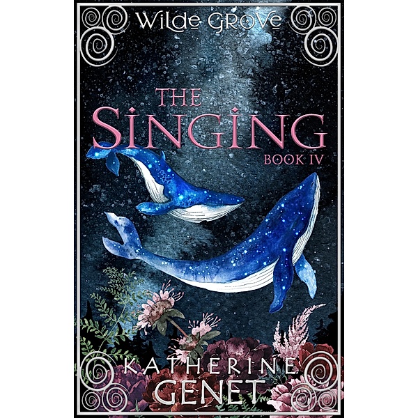 The Singing (Wilde Grove, #4) / Wilde Grove, Katherine Genet