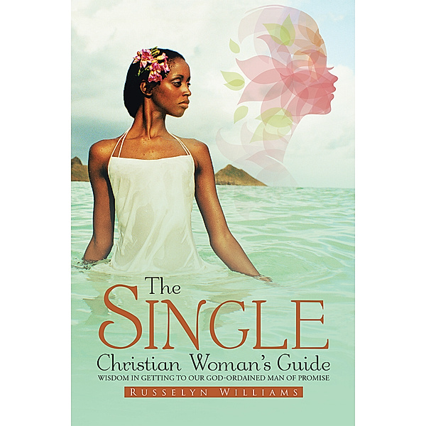 The Single Christian Woman's Guide, Russelyn Williams