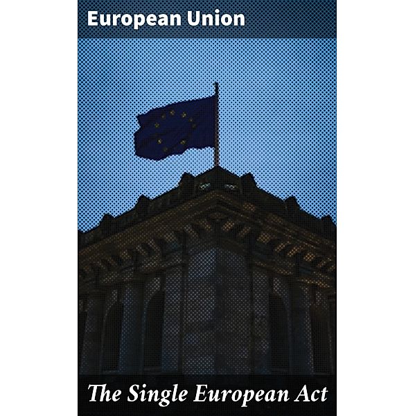 The Single European Act, European Union