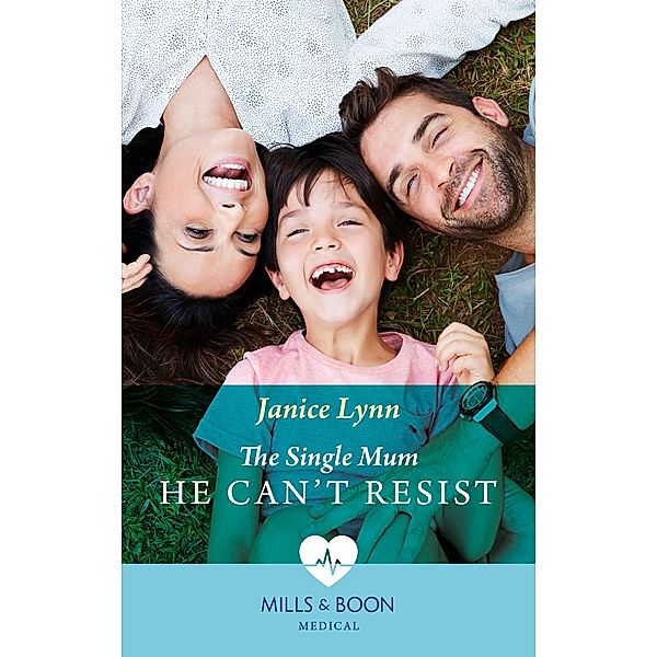 The Single Mum He Can't Resist (Mills & Boon Medical), Janice Lynn