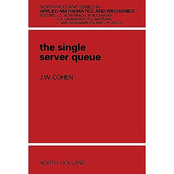 The Single Server Queue, J. W. Cohen