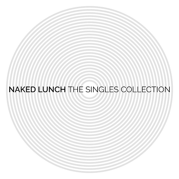 The Singles Collection, Naked Lunch