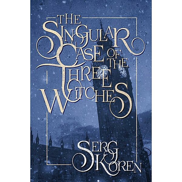 The Singular Case of the Three Witches, Serg Koren