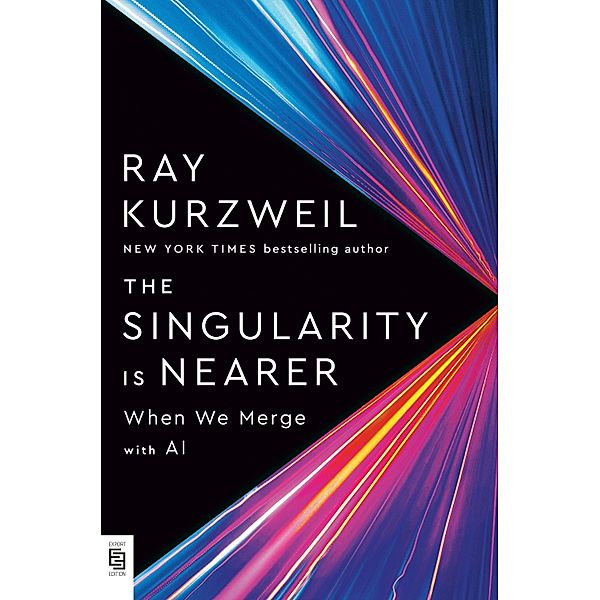The Singularity Is Nearer, Ray Kurzweil