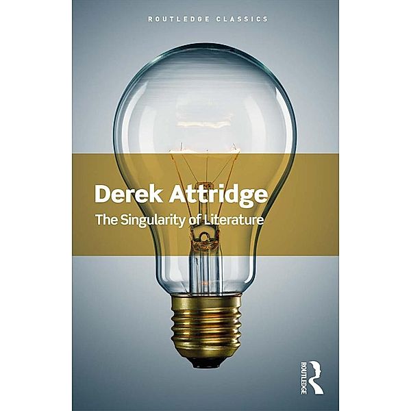 The Singularity of Literature, Derek Attridge