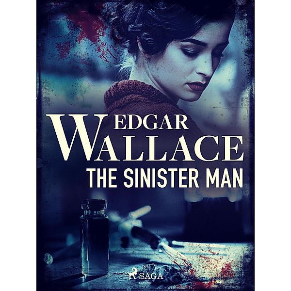 The Sinister Man / Crime Classics, Edgar Wallace