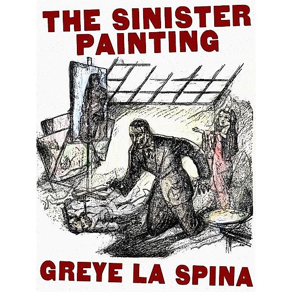 The Sinister Painting / Wildside Press, Greye La Spina