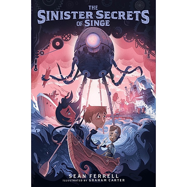 The Sinister Secrets of Singe / The Sinister Secrets Bd.1, Sean Ferrell