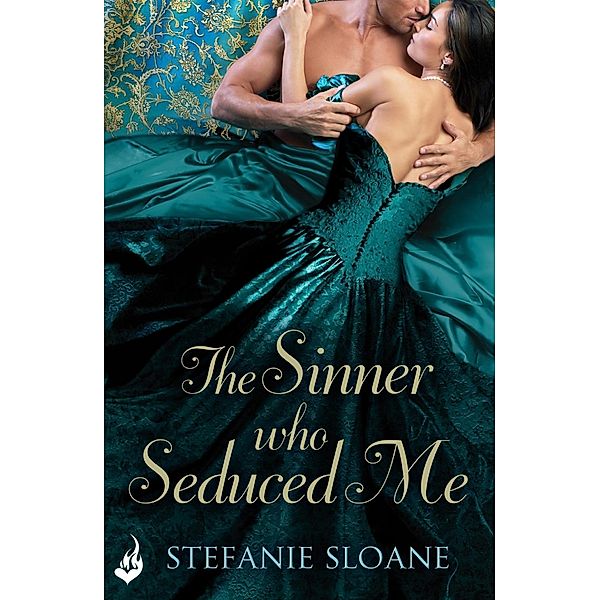 The Sinner Who Seduced Me: Regency Rogues Book 3 / Regency Rogues, Stefanie Sloane