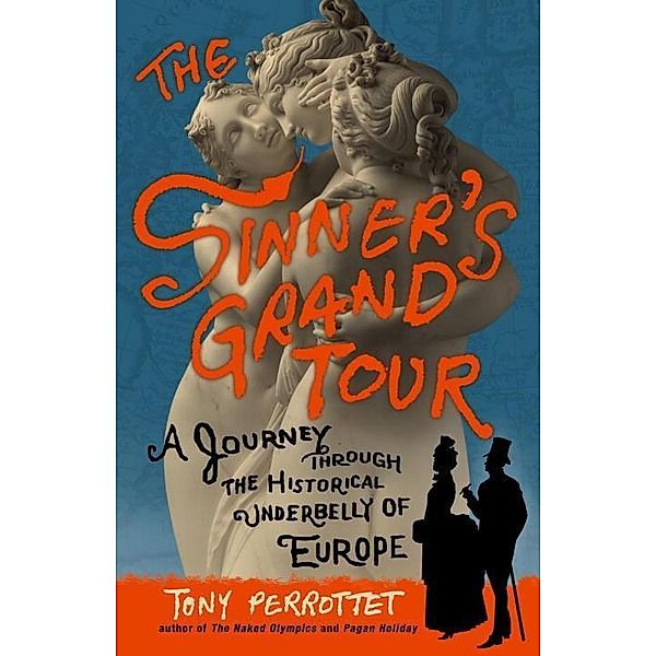 The Sinner's Grand Tour, Tony Perrottet