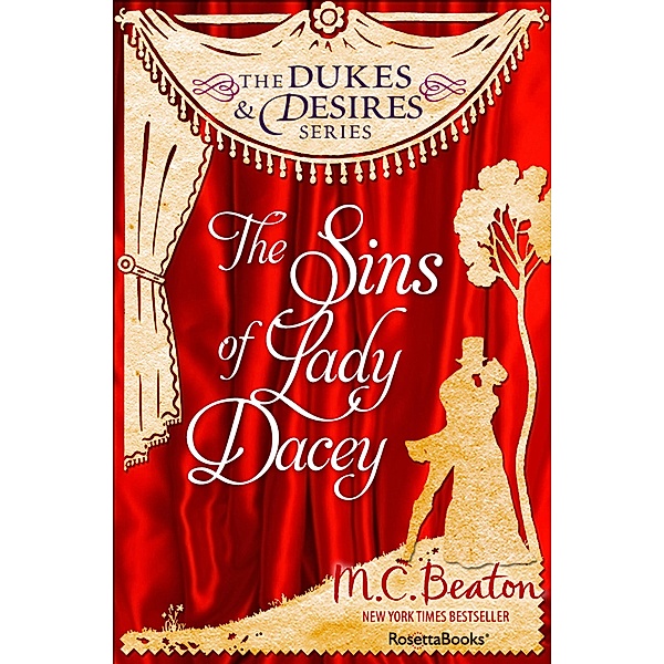 The Sins of Lady Dacey / The Dukes and Desires Series, M. C. Beaton