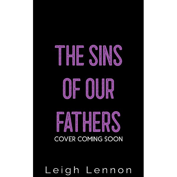 The Sins of our Fathers, Leigh Lennon
