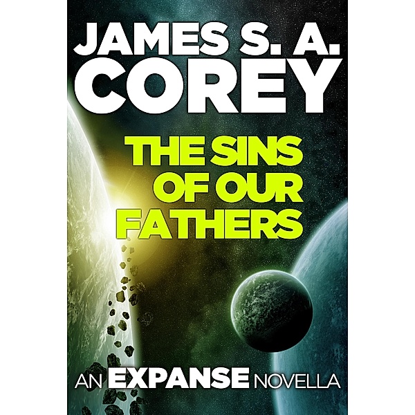 The Sins of Our Fathers / Expanse Bd.59, James S. A. Corey