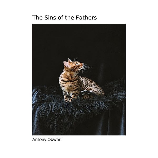The Sins of the Fathers, Antony Obwari