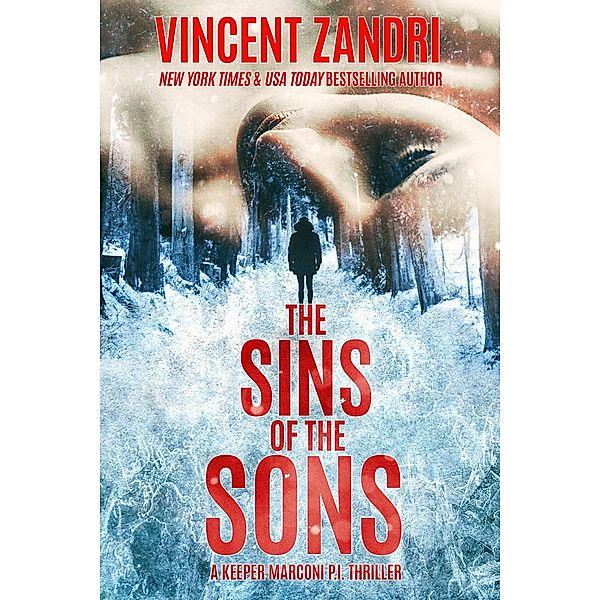 The Sins of the Sons: A Gripping Hard-Boiled Mystery Thriller with a Surprise Ending (A Jack Keeper Marconi PI Thriller Series, #7) / A Jack Keeper Marconi PI Thriller Series, Vincent Zandri