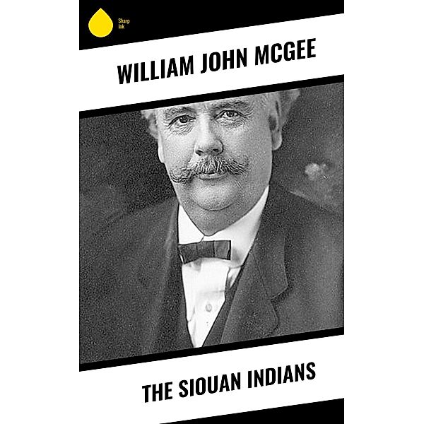 The Siouan Indians, William John McGee