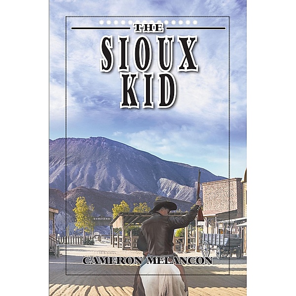 The Sioux Kid, Cameron Melancon