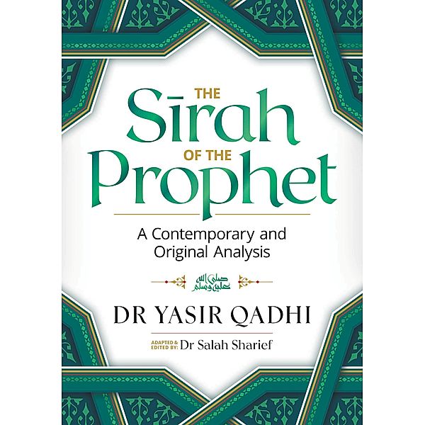 The Sirah of the Prophet (pbuh), Yasir Qadhi