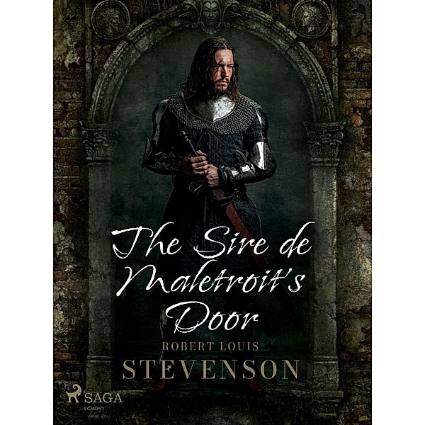 The Sire de Maletroit's Door, Robert Louis Stevenson