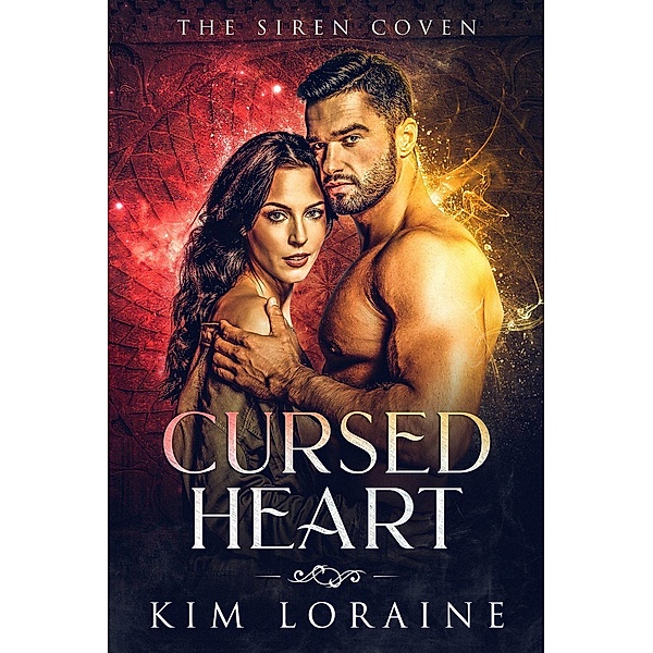 The Siren Coven: Cursed Heart (The Siren Coven), Kim Loraine