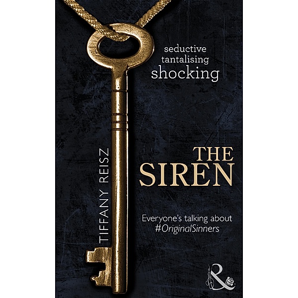 The Siren (Mills & Boon Spice) (The Original Sinners: The Red Years, Book 1) / Mills & Boon, Tiffany Reisz