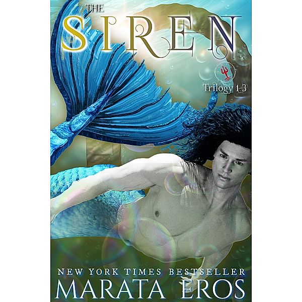 The Siren Trilogy (A Siren Series Compilation, #1) / A Siren Series Compilation, Marata Eros