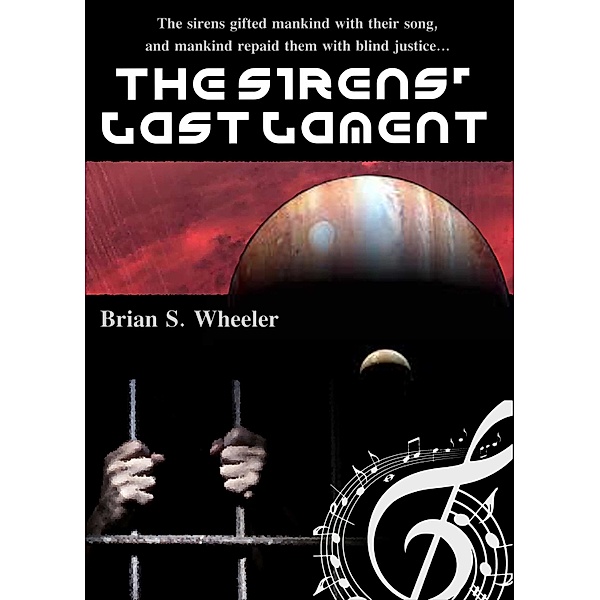 The Sirens' Last Lament, Brian S. Wheeler