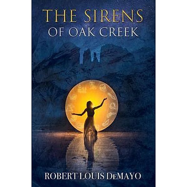 The Sirens of Oak Creek, Robert Demayo