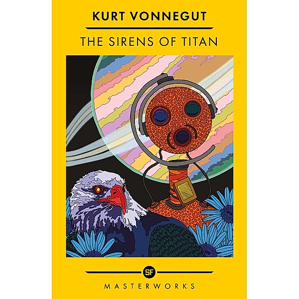 The Sirens Of Titan / S.F. MASTERWORKS Bd.10, Kurt Vonnegut