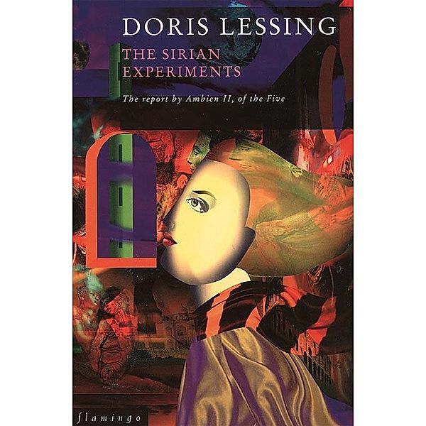 The Sirian Experiments / Canopus in Argos: Archives Series Bd.3, Doris Lessing