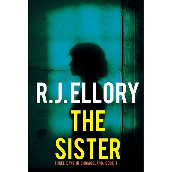 The Sister, R. J. Ellory