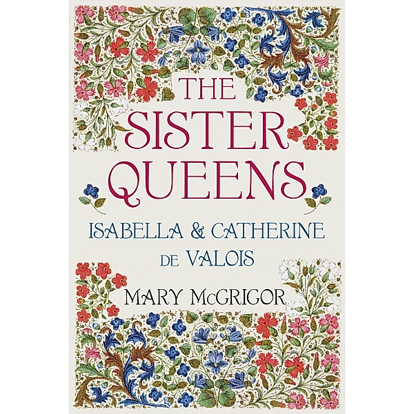 The Sister Queens, Mary McGrigor