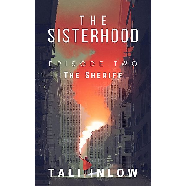 The Sisterhood: Episode Two / The Sisterhood, Tali Inlow
