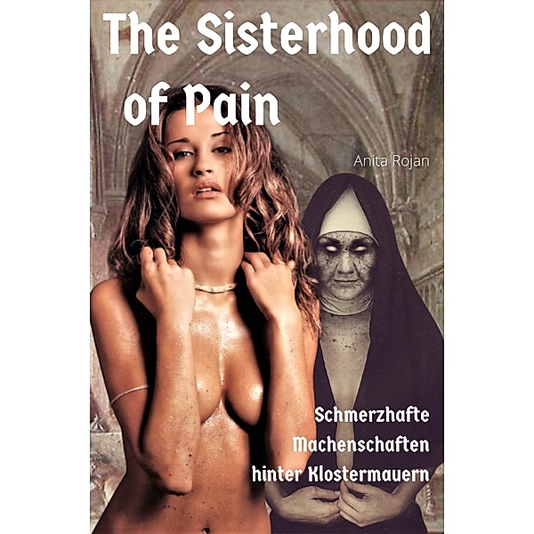 The Sisterhood of Pain, Anita Rojan
