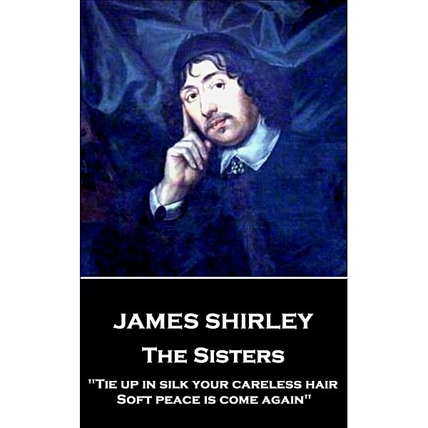 The Sisters, James Shirley