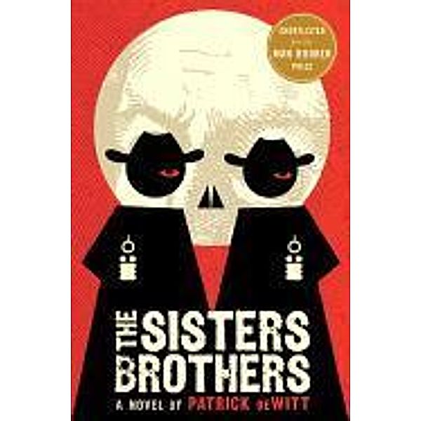 The Sisters Brothers, Patrick DeWitt