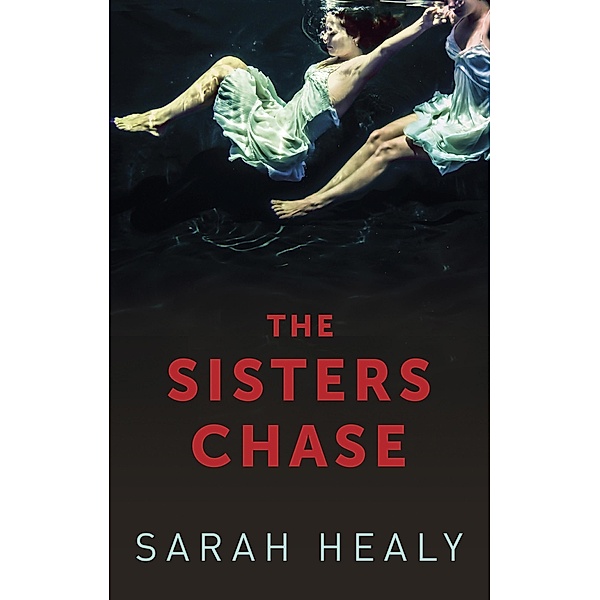 The Sisters Chase, Sarah Healy
