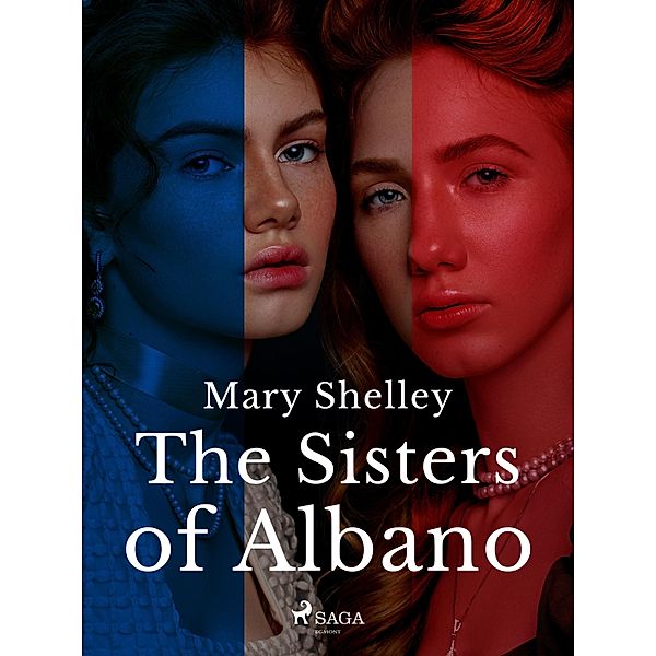 The Sisters of Albano / Mary Shelley's Short Stories Bd.8, Mary Shelley