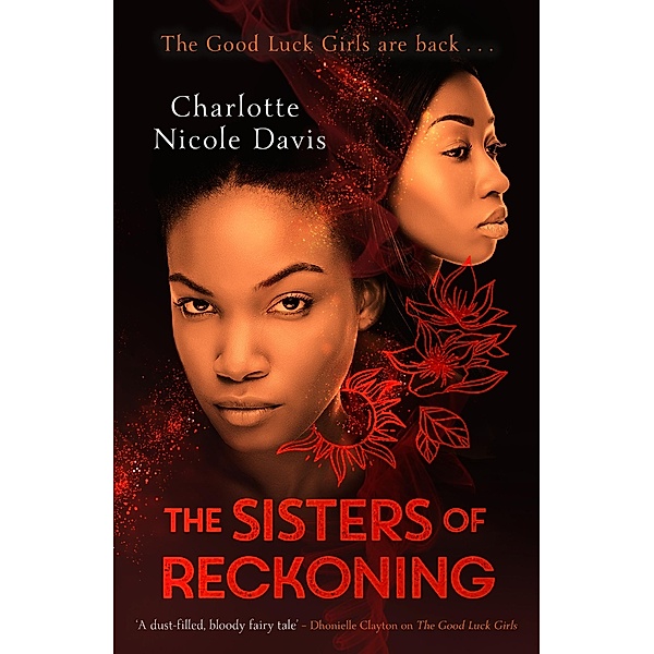 The Sisters of Reckoning (sequel to The Good Luck Girls) / The Good Luck Girls, Charlotte Nicole Davis