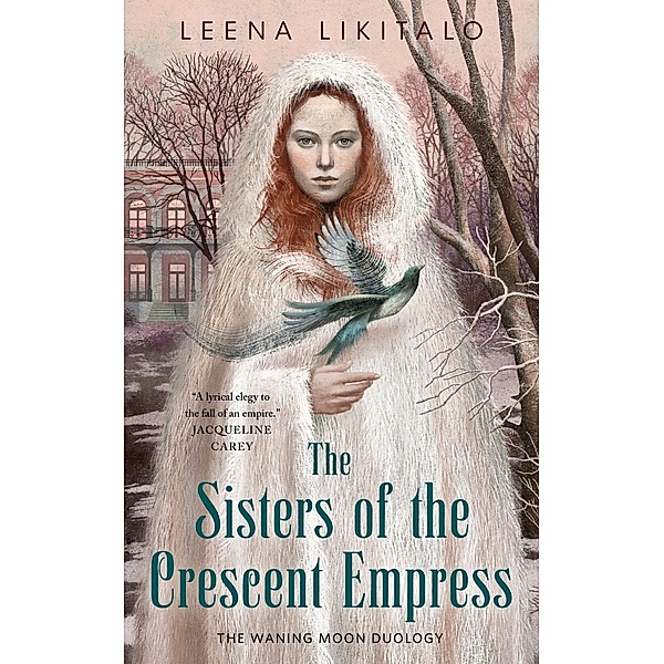 The Sisters of the Crescent Empress / The Waning Moon Duology Bd.2, Leena Likitalo