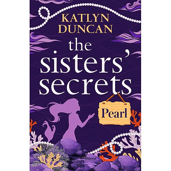The Sisters' Secrets: Pearl / The Sisters' Secrets Bd.3, Katlyn Duncan