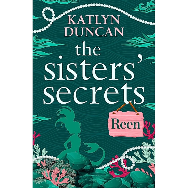 The Sisters' Secrets: Reen / The Sisters' Secrets Bd.2, Katlyn Duncan