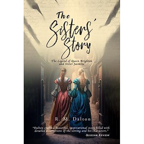 The Sisters' Story, R. M. Dalton
