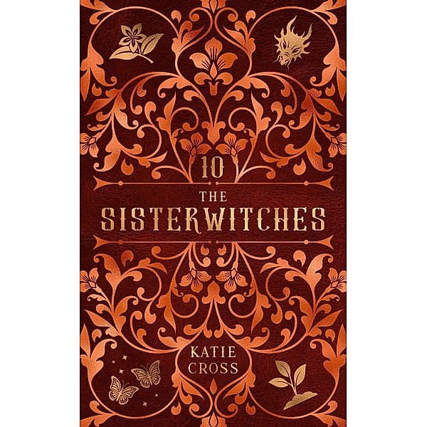 The Sisterwitches: Book 10 / The Sisterwitches, Katie Cross
